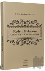 Medeni Hukukun Temel Kavram ve Kurumları