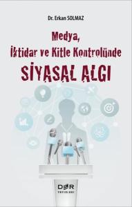 Medya İktidar ve Kitle Kontrolünde Siyasal Algı
