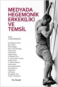 Medyada Hegemonik Erkek(lik) ve Temsil