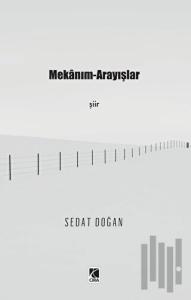 Mekanım - Arayışlar