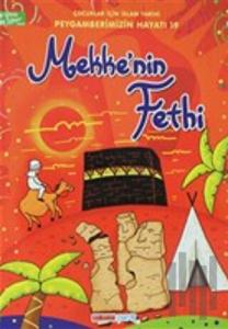 Mekke'nin Fethi - Çocuklar İçin İslam Tarihi