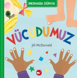 Merhaba Dünya! Vücudumuz