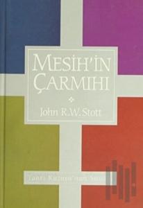 Mesih'in Çarmıhı (Ciltli)