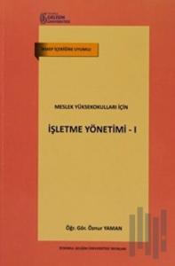 Meslek Yüksekokulları İçin İşletme Yönetimi - 1