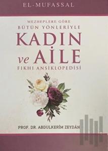 Mezheplere Göre Bütün Yönleriyle Kadın ve Aile Fıkhı Ansiklopedisi (15 Cilt Takım) (Ciltli)