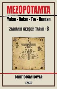 Mezopotamya: Yalan - Dolan - Toz - Duman - Zamanın Gerçek Tarihi 8