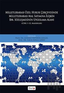 Milletlerarası Özel Hukuk Çercevesinde Milletlerarası Mal Satımına İlişkin BM. Sözleşmesinin Uygulama Alanı