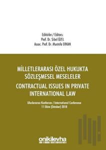 Milletlerarası Özel Hukukta Sözleşmesel Meseleler - Contractual Issues in Private International Law