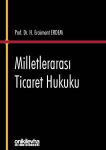 Milletlerarası Ticaret Hukuku (Ciltli)