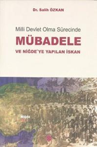 Milli Devlet Olma Sürecinde Mübadele ve Niğde’ye Yapılan İskan