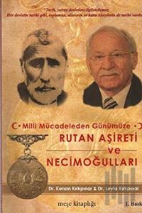 Milli Mücadeleden Günümüze Rutan Aşireti ve Necimoğulları