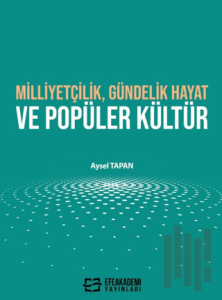 Milliyetçilik, Gündelik Hayat ve Popüler Kültür
