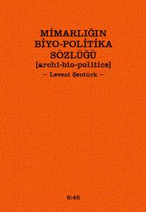 Mimarlığın Biyo-Politika Sözlüğü