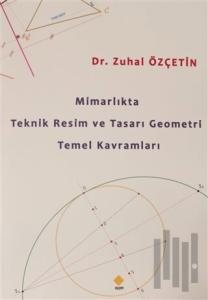 Mimarlıkta Teknik Resim ve Tasarı Geometri Temel Kavramları