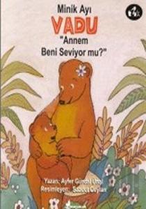 Minik Ayı Vadu Babam Beni Seviyor mu?