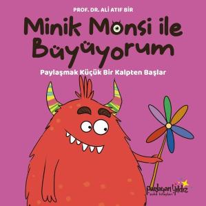 Minik Monsi İle Büyüyorum - Paylaşmak Küçük Bir Kalpten Başlar (Ciltli)