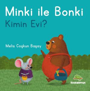 Minki İle Bonki - Kimin Evi? Pencereli Kitap (Ciltli)