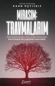 Mirasım: Travmalarım