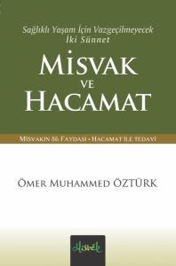 Misvak ve Hacamat - Sağlıklı Yaşam İçin Vazgeçilmeyecek İki Sünnet