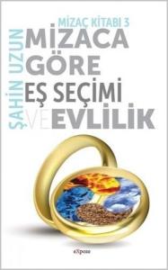 Mizaç Kitabı 3-Mizaca Göre Eş Seçimi ve Evlilik