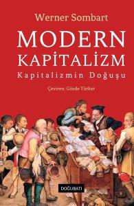 Modern Kapitalizm - Kapitalizmin Doğuşu (Ciltli)