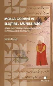 Molla Gürani ve Eleştirel Müfessirliği - Gayetül-Emani Tefsirinde Zemahşeri ve Beyzavi'ye Dil Açısın