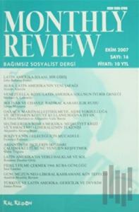 Monthly Review Bağımsız Sosyalist Dergi Sayı: 16 / Ekim 2007