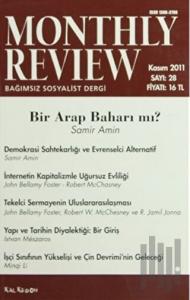 Monthly Review Bağımsız Sosyalist Dergi Sayı: 28 / Kasım 2011