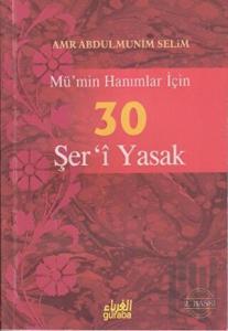Mü’min Hanımlar İçin 30 Şer’i Yasak