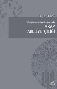 Muaviye Ve Abbas Bağlamında Arap Milliyetçiliği