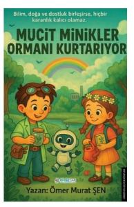 Mucit Minikler Ormanı Kurtarıyor