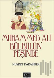 Muhammed Ali Bülbülün Peşinde