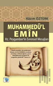Muhammedü'l Emin - Hz Peygamber'in Evrensel Mesajları