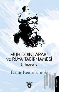 Muhiddini Arabi ve Rüya Tabirnamesi - Bir İnceleme