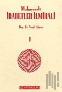 Mukayeseli İbadetler İlmihali (İslam Fıkhında İbadetler) Takım (Ciltli)