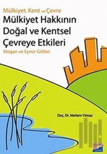 Mülkiyet Hakkının Doğal ve Kentsel Çevreye Etkileri