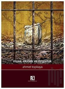 Musa, Ekmek ve Özgürlük