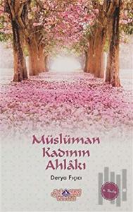 Müslüman Kadının Ahlakı