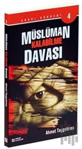 Müslüman Kalabilme Davası - Gönül Gündemi 4
