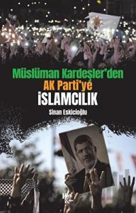 Müslüman Kardeşler’den Ak Parti’ye İslamcılık