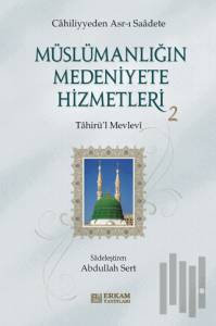 Müslümanlığın Medeniyete Hizmetleri - 2