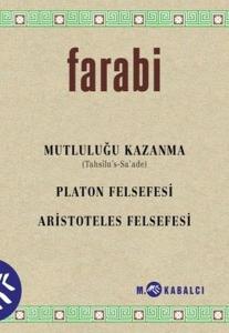 Mutluluğu Kazanma: Platon Felsefesi - Aristoteles Felsefesi