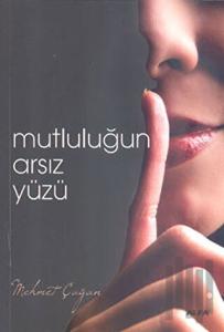 Mutluluğun Arsız Yüzü