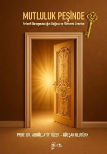 Mutluluk Peşinde - Felsefi Danışmanlığın Doğası ve Yöntemi Üzerine