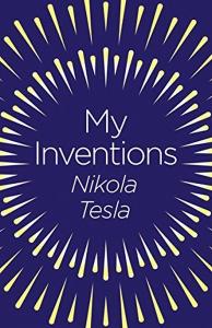 My Inventions (Arcturus Classics)