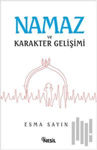 Namaz ve Karakter Gelişimi