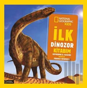National Geographic İlk Dinozor Kitabım