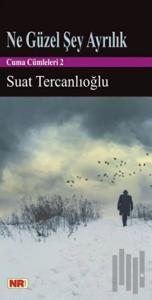 Ne Güzel Şey Ayrılık