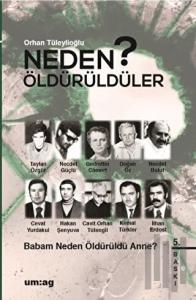 Neden Öldürüldüler? 1 -  Babam Neden Öldürüldü Anne?