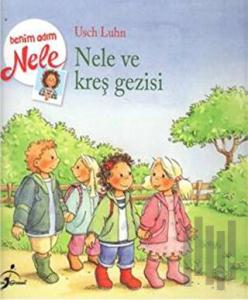 Nele ve Kreş Gezisi
